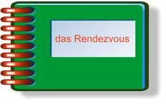 das Rendezvous