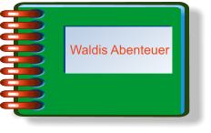 Waldis Abenteuer