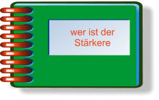 wer ist der Stärkere